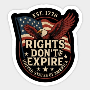 Rights Don’t Expire American Flag Eagle – Patriotic 4th of July Vintage Design Sticker